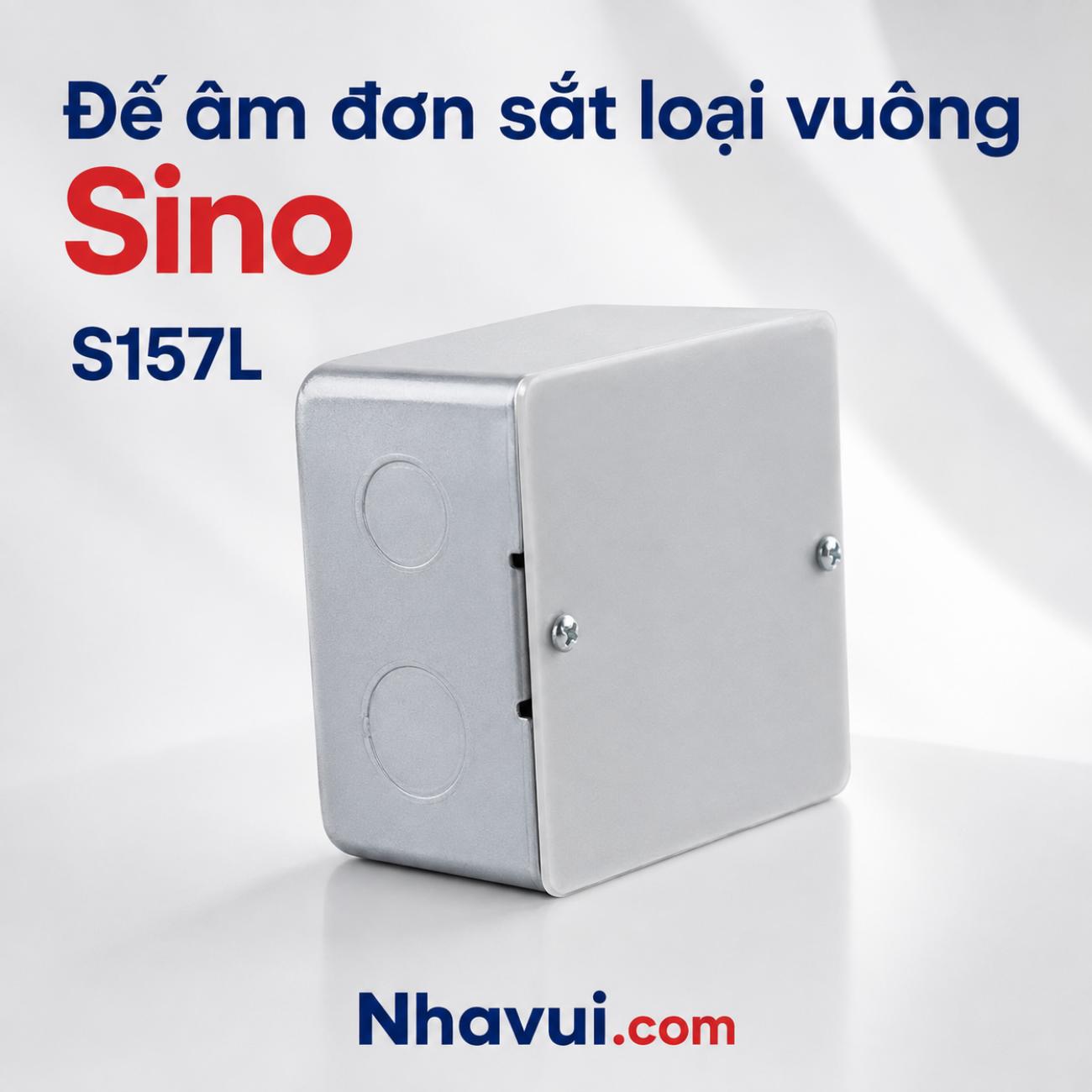Đế âm đơn sắt Sino S157 Series